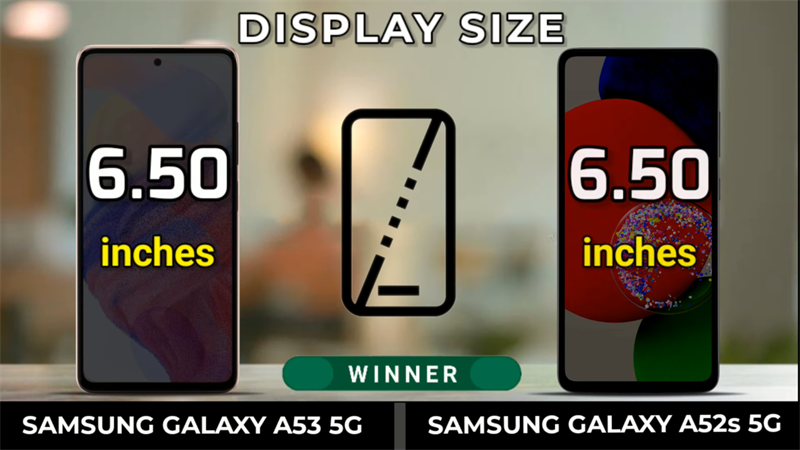 màn hình a52s vs a53 màn hình a52s vs a53