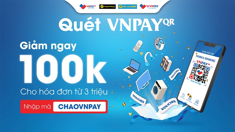 Tháng 4 quét VNPAY giảm ngay 100K khi mua sắm tại Thế Giới Di Động