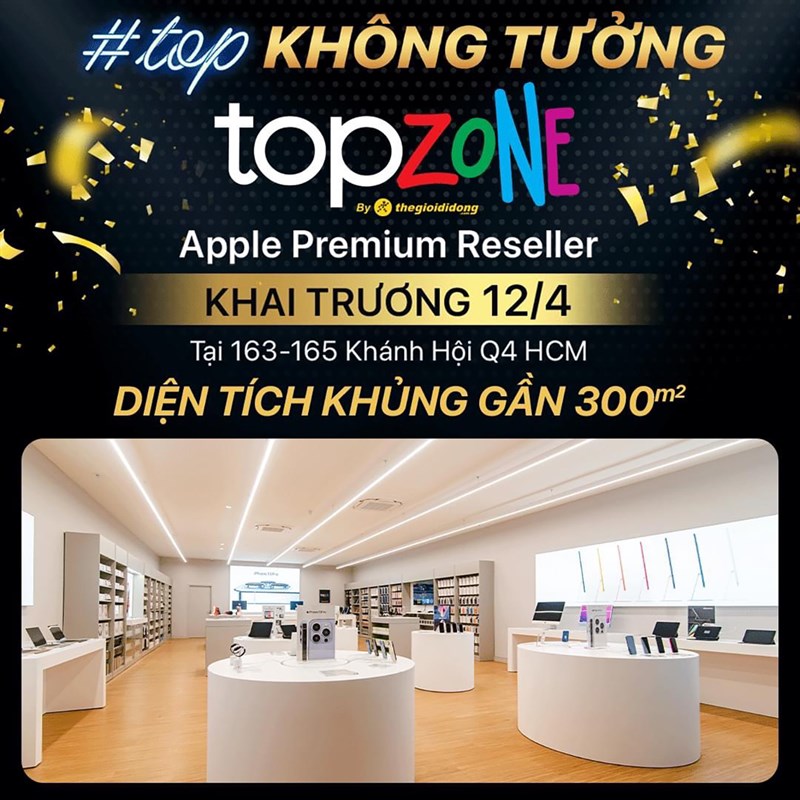 TopZone APR Khánh Hội sắp khai trương, cơ hội mua iPhone 0 đồng là đây TopZone APR Khánh Hội sắp khai trương, cơ hội mua iPhone 0 đồng là đây