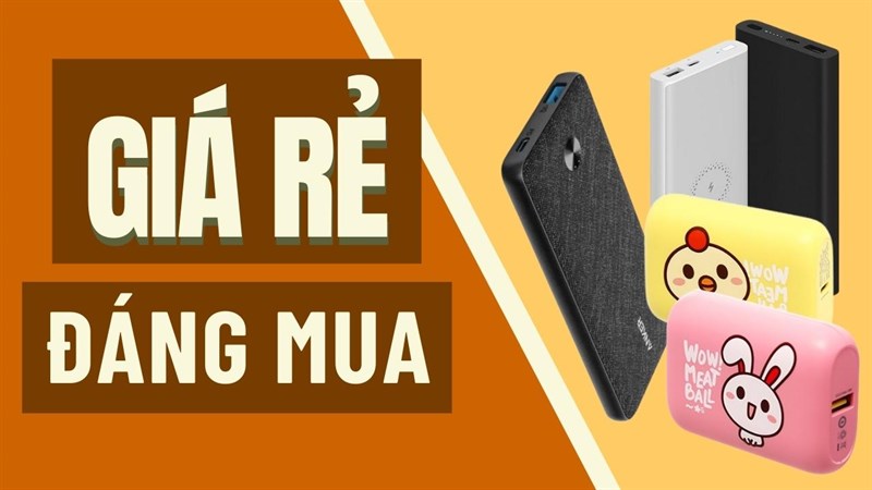 Sạc dự phòng giá rẻ đáng mua