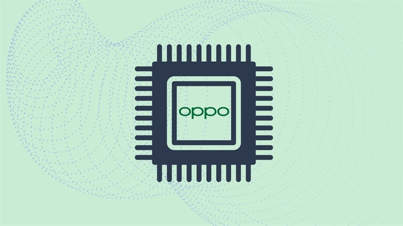 OPPO sẽ tự sản xuất hàng loạt chip AP vào năm sau, vi xử lý cho di động sẽ ra mắt vào năm 2024