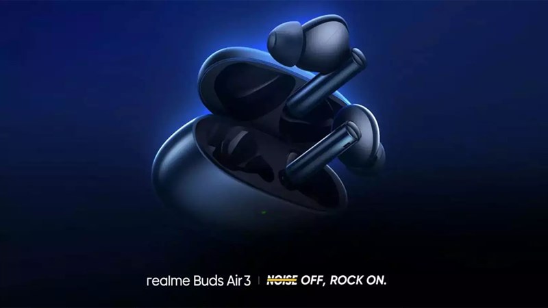 Realme Buds Air 3 ra mắt: Hỗ trợ ANC, tối ưu cho điện thoại Realme