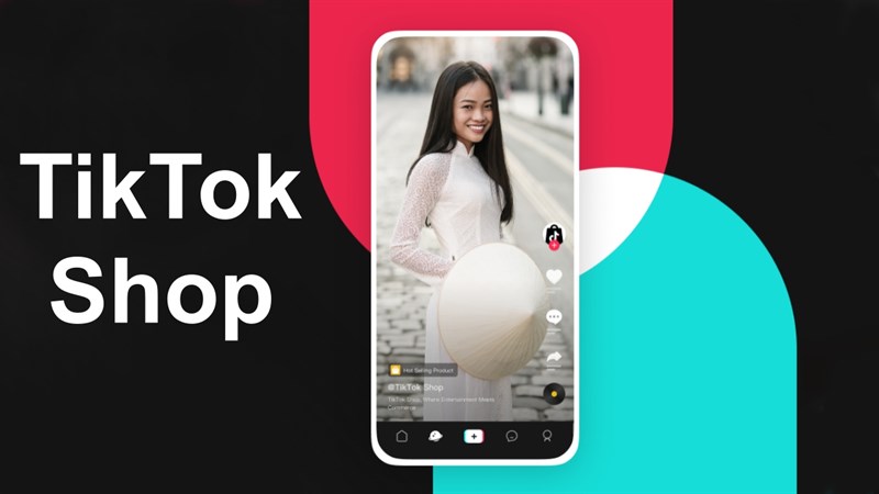 TikTok Shop ra mắt tại Việt Nam, mở ra nhiều cơ hội cho mọi người TikTok Shop ra mắt tại Việt Nam, mở ra nhiều cơ hội cho mọi người