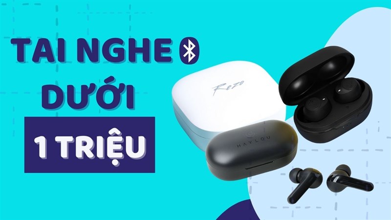 Tai nghe không dây dưới 1 triệu đáng mua nhất. Tai nghe không dây dưới 1 triệu đáng mua nhất.