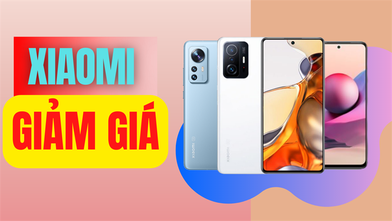 Xiaomi giảm giá đáng mua Xiaomi giảm giá đáng mua