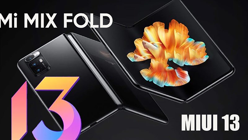 Xiaomi Mi MIX Fold nhận bản cập nhật beta MIUI 13 với nhiều nâng cấp