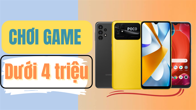 TOP điện thoại chơi game giá rẻ dưới 4 triệu TOP điện thoại chơi game giá rẻ dưới 4 triệu