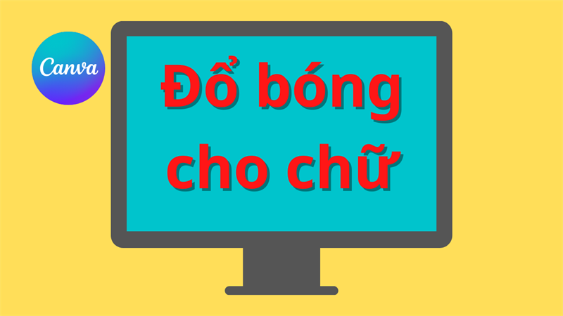 Hướng dẫn cách tạo bóng đổ cho chữ trên Canva chỉ trong tích tắc Hướng dẫn cách tạo bóng đổ cho chữ trên Canva chỉ trong tích tắc