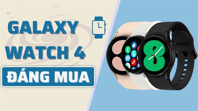 Có nên mua Galaxy Watch 4 hay chờ nâng cấp lên Galaxy Watch 5? 