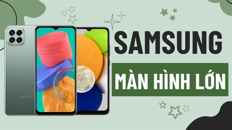 smartphone Samsung màn hình lớn