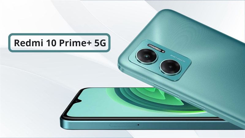 Redmi 10 Prime Plus 5G có gì mới: Giá chỉ 4.13 triệu mà đã có mạng 5G