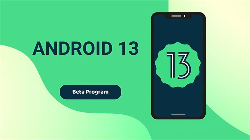 Đây là những tính năng mới trên Android 13: Hữu ích, mang đến hiệu suất ổn định