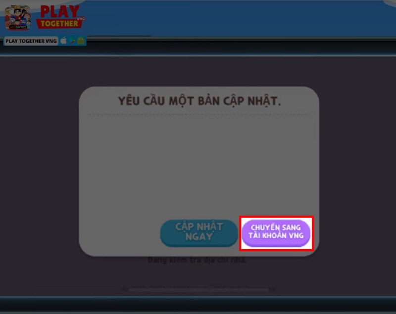 Cách chuyển Play Together về VNG Cách chuyển Play Together về VNG