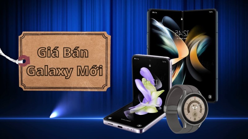 Giá bán Galaxy Z Fold, Z Flip 2022 và Watch 5 series bị lộ trước khi ra mắt Giá bán Galaxy Z Fold, Z Flip 2022 và Watch 5 series bị lộ trước khi ra mắt