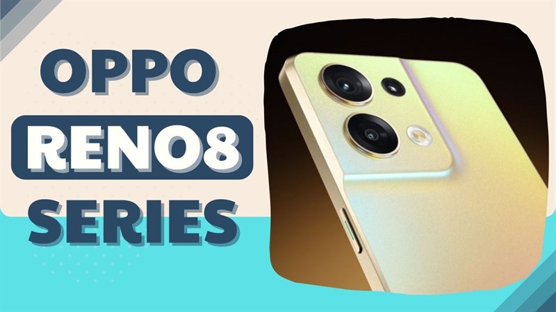 Điện thoại OPPO Reno8 Series