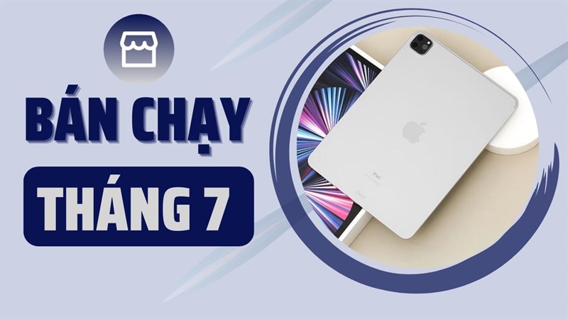 TOP iPad bán chạy nhất tháng 7 TOP iPad bán chạy nhất tháng 7