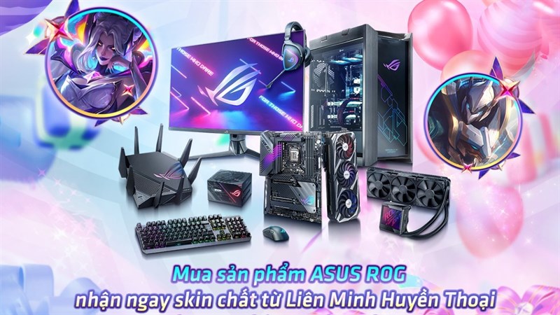 Tặng skin siêu hiếm Liên Minh Huyền Thoại khi mua sản phẩm ASUS ROG Gaming