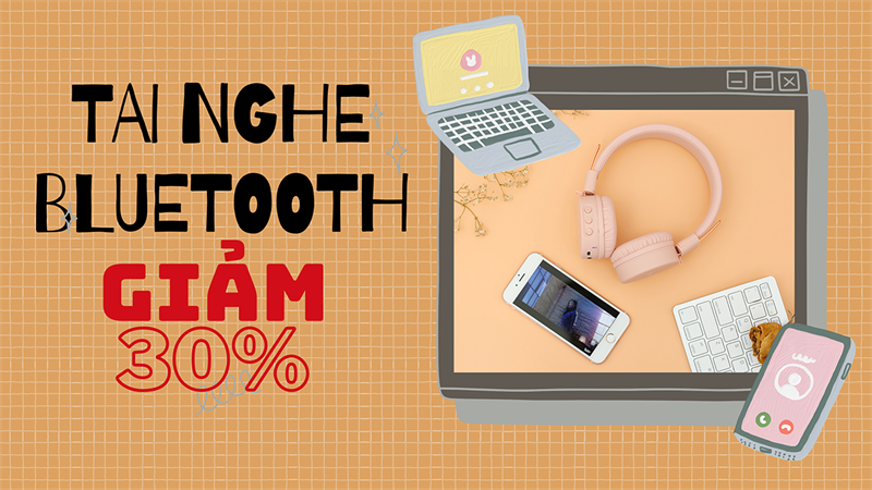 Tai nghe Bluetooth giảm 30% khi mua kèm điện thoại, laptop: Mua ngay kẻo lỡ Tai nghe Bluetooth giảm 30% khi mua kèm điện thoại, laptop: Mua ngay kẻo lỡ