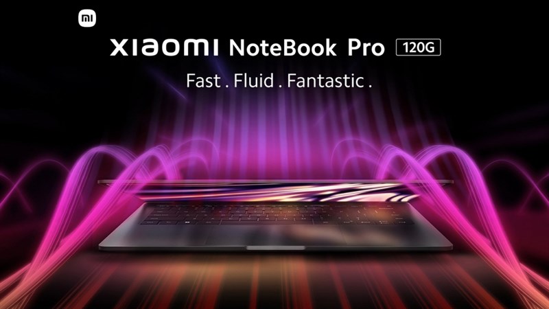 Xiaomi Notebook Pro 120G ra mắt: CPU Intel Core i thế hệ 12, sạc 100W, giá tốt