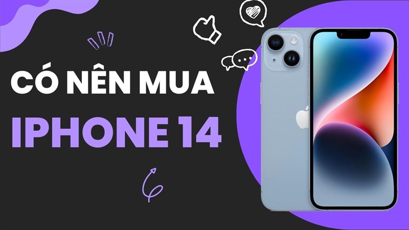 Có nên mua iPhone 14 Có nên mua iPhone 14