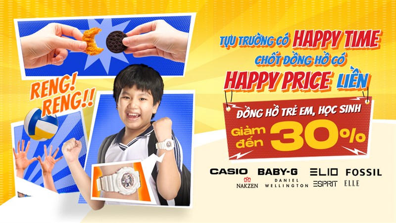 Chốt thêm với Happy Price: Đồng hồ trẻ em, học sinh giảm đến 50%++