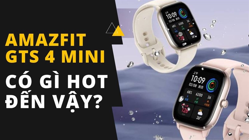 Dân thể thao thì nên xem xét đến mẫu đồng hồ năng động Amazfit GTS 4 mini này nhé