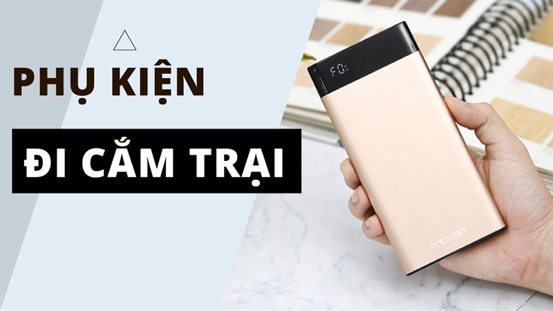 Những món phụ kiện cho người đi cắm trại vô cùng cần thiết nhất định phải mang theo bên mình Những món phụ kiện cho người đi cắm trại vô cùng cần thiết nhất định phải mang theo bên mình