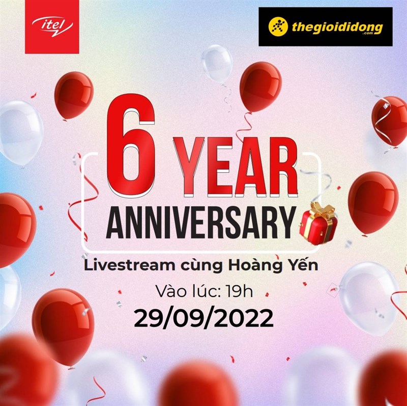 Kỷ niệm 6 năm gia nhập thị trường Việt, Itel hân hạnh mang đến chương trình hấp dẫn