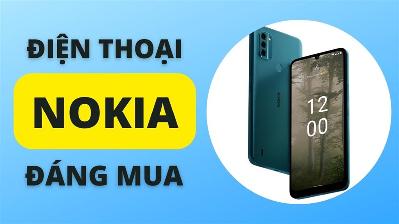 TOP 5 điện thoại Nokia đáng mua - Không nên bỏ lỡ