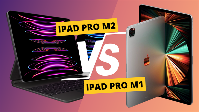 Chip M2 của iPad Pro M2 liệu có tạo nên khác biệt quá lớn so với người tiền nhiệm M1? Chip M2 của iPad Pro M2 liệu có tạo nên khác biệt quá lớn so với người tiền nhiệm M1?