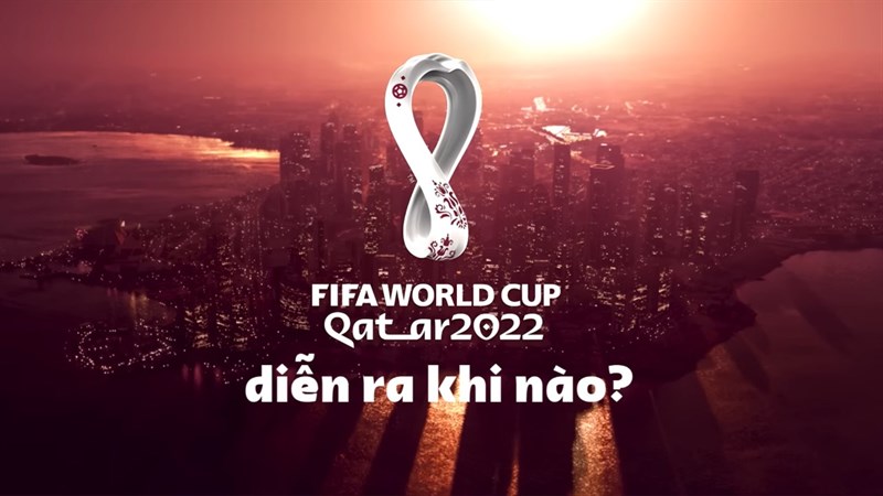 World Cup 2022 diễn ra khi nào? Đặt lịch ngay để theo dõi những trận cầu đỉnh cao World Cup 2022 diễn ra khi nào? Đặt lịch ngay để theo dõi những trận cầu đỉnh cao