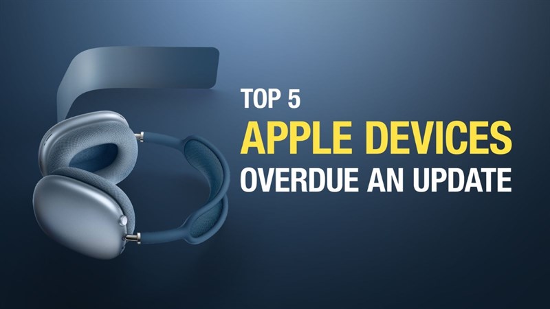 Đây là thiết bị của Apple đã lâu chưa có sự nâng cấp nào về phần cứng Đây là thiết bị của Apple đã lâu chưa có sự nâng cấp nào về phần cứng