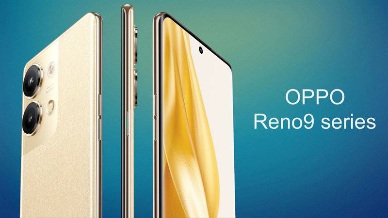 OPPO Reno9 series có màn hình đục lỗ OPPO Reno9 series có màn hình đục lỗ