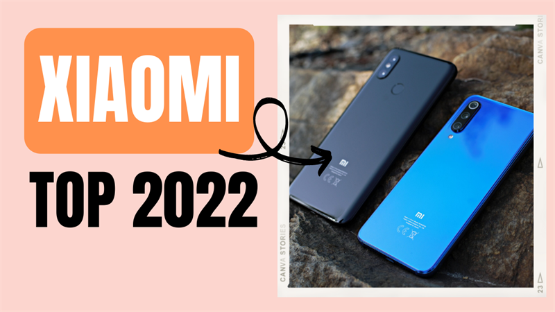 Những mẫu điện thoại Xiaomi ra mắt trong năm 2022