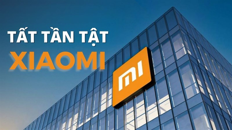 Tất tần tật về Xiaomi