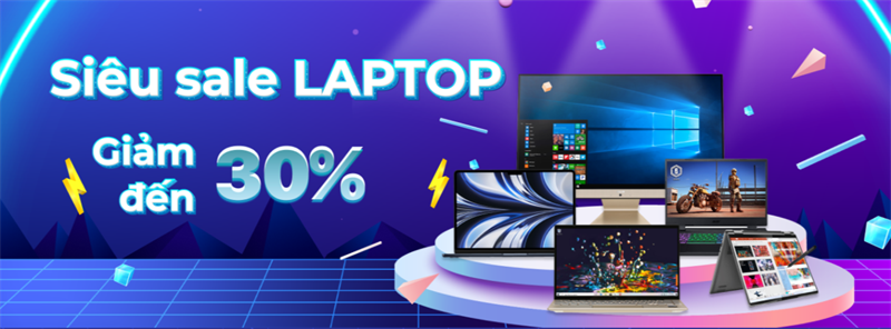 Siêu sale LAPTOP giảm đến 30%