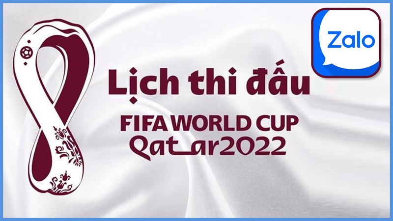 Cách xem lịch thi đấu World Cup 2022 trên Zalo