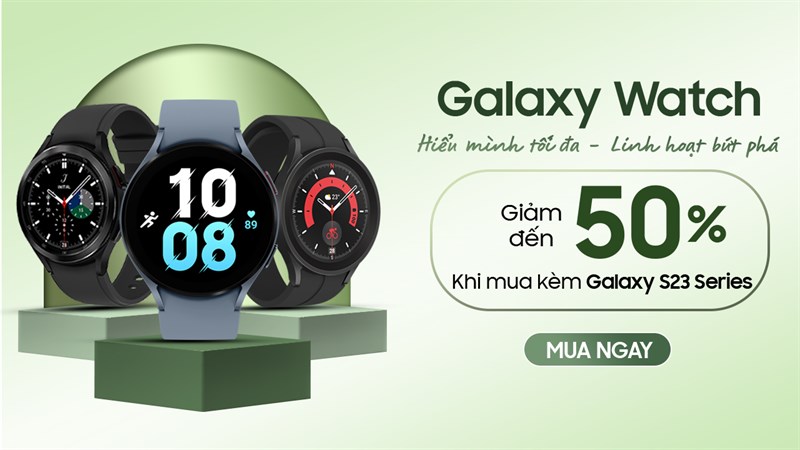 Galaxy Watch giảm sốc đến 50% khi mua kèm Galaxy S23 series