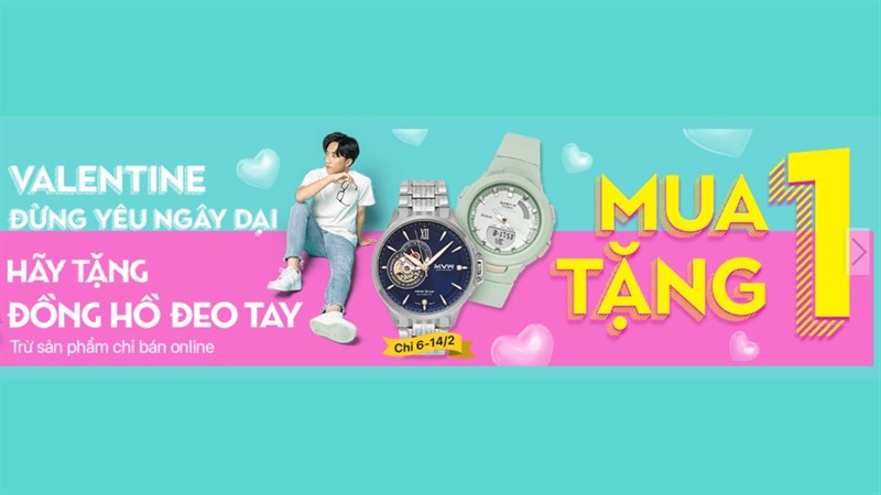 Chương trình mua 1 tặng 1 valentine, đồng hồ thời trang ưu đãi ngập tràn Chương trình mua 1 tặng 1 valentine, đồng hồ thời trang ưu đãi ngập tràn