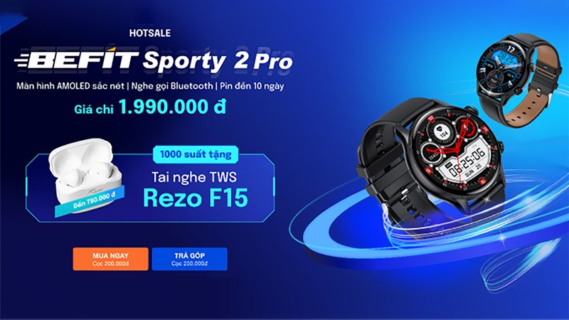 Hotsale BeFit Sporty 2 Pro với quà tặng tai nghe TWS trị giá 790K