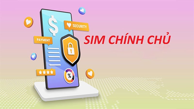 Cách đăng ký SIM chính chủ