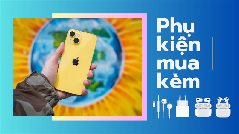 Phụ kiện mua kèm iPhone 14 | 14 Plus Vàng giảm đến 2 triệu đồng Phụ kiện mua kèm iPhone 14 | 14 Plus Vàng giảm đến 2 triệu đồng