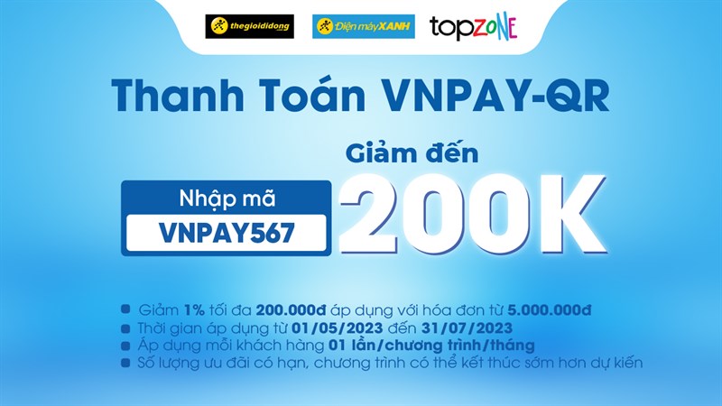 Nhập mã VNPAY567 giảm tối đa 200K khi thanh qua VNPay, mua ngay!