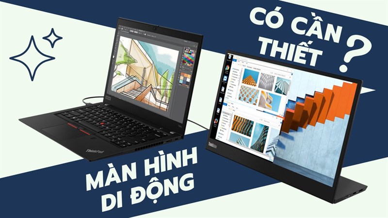 Có nên mua màn hình di động riêng cho laptop? 