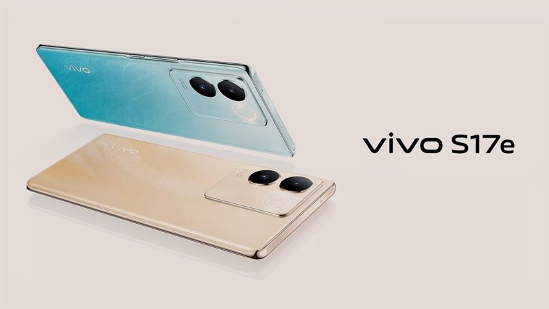 Vivo S17e ra mắt: Camera OIS với vòng sáng Aura, màn hình 120Hz, giá tốt