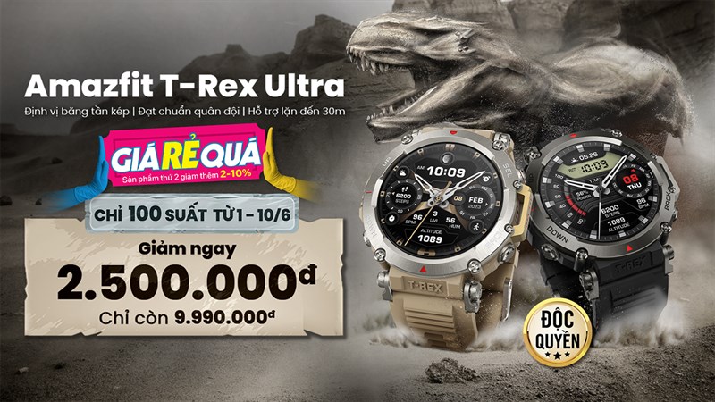 100 suất đầu tiên, giảm ngay 2.5 triệu khi mua Amazfit T - Rex Ultra