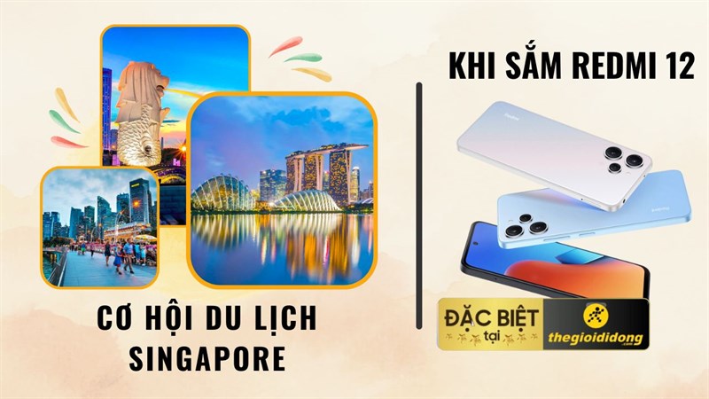 Đặc biệt tại TGDĐ: Trúng vé du lịch Singapore chưa bao giờ dễ như vậy, mua ngay Redmi 12!