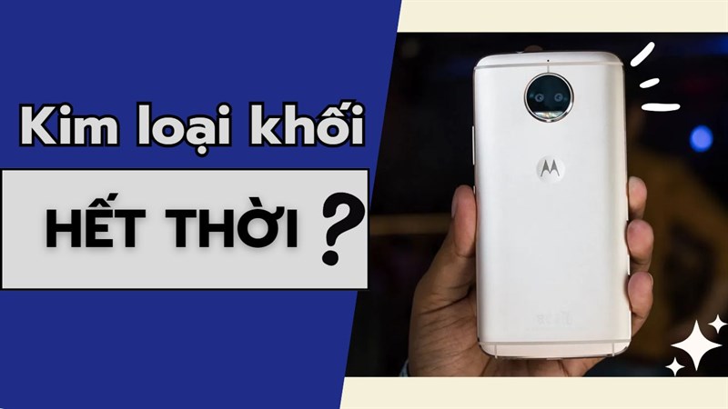 Smartphone nhựa và kính thay thế smartphone kim loại khối hoàn toàn, vì sao lại như vậy?