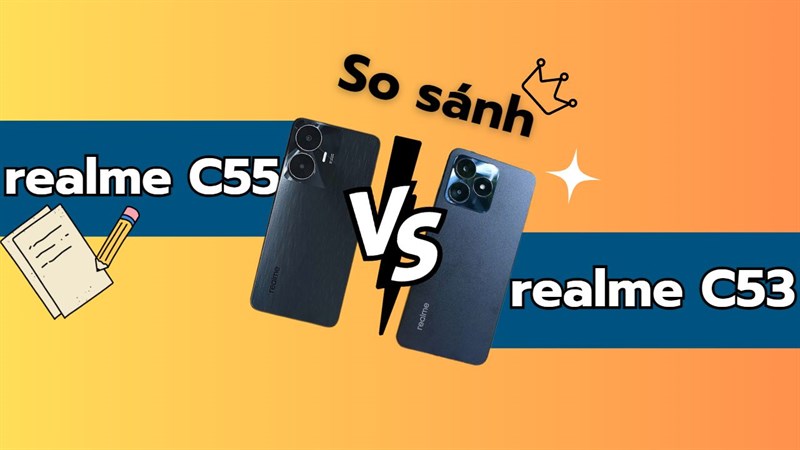 Nên mua realme C55 hay realme C53