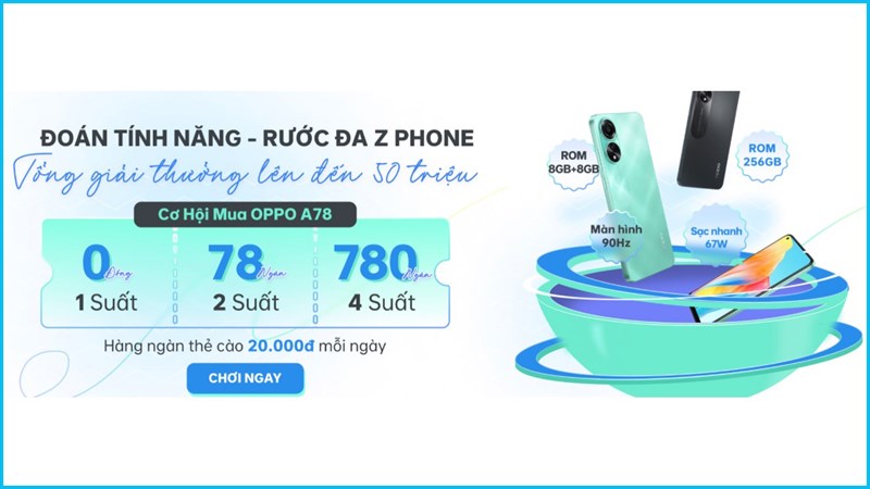 Chơi ngay minigame Đoán tính năng - Rước Đa Z Phone, tổng giải thưởng đến 50 triệu Chơi ngay minigame Đoán tính năng - Rước Đa Z Phone, tổng giải thưởng đến 50 triệu